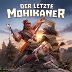 Der Letzte Mohikaner : Holy Klassiker (German) cover image