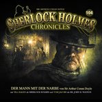 Der Mann Mit Der Narbe : Sherlock Holmes Chronicles (German) cover image