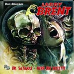 Dr. Satanas : Herr Der Skelette. Larry Brent (German) cover image