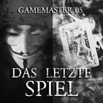 Das Letzte Spiel : Gamemaster (German) cover image