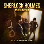 Der Niedergelassene Patient : Sherlock Holmes Legends (German) cover image