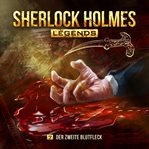 Der Zweite Blutfleck : Sherlock Holmes Legends (German) cover image