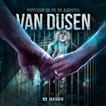 Der Käfig : Van Dusen (German) cover image
