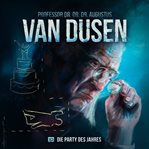 Die Party Des Jahres : Van Dusen (German) cover image