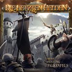 Die Festung Falkenfels : Die Letzten Helden cover image