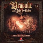 Dracula Und Der Zirkel Der Sieben, Folge 10 : Nest Des Unheils cover image