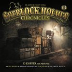 13 koffer. Sherlock Holmes chronicles cover image