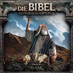 Isaak : Die Bibel, Altes Testament cover image