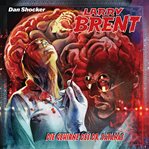 Die Gehirne Des Dr. Satanas : Larry Brent (German) cover image