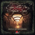 Der Plan Des Meisterdiebs : Edgar Allan Poe & Auguste Dupin cover image