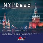 Die Kreml-connection : Nypdead - Medical Report cover image