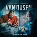 Freunde fürs Sterben : Van Dusen (German) cover image