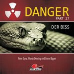 Danger, Part 27 : Der Biss cover image