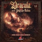 Der Ruf des Bösen : Dracula und der Zirkel der Sieben cover image
