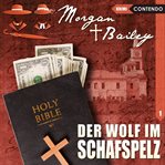 Der Wolf im Schafspelz : Morgan & Bailey (German) cover image