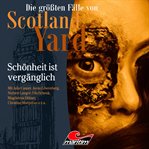 Die größten Fälle von Scotland Yard, Folge 63 : Schönheit ist vergänglich cover image