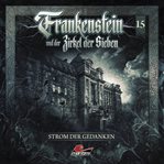 Strom der Gedanken : Frankenstein und der Zirkel der Sieben cover image