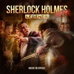 Rache im Spiegel : Sherlock Holmes Legends (German) cover image