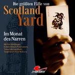 Im Monat des Narren : Die größten Fälle von Scotland Yard cover image