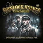 Die Schule der Verbrecher : Sherlock Holmes Chronicles (German) cover image