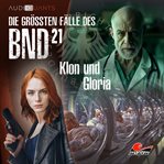Die Größten Fälle Des Bnd, Folge 21: Klon Und Gloria cover image