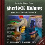 Sherlock Holmes, Die alten Fälle (Reloaded): Ultimative Sammlung Volume 3 cover image