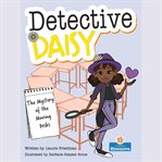 The Mystery of the Moving Desks : Detective Daisy cover image
