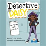 The Mystery of the Secret Notes : Detective Daisy cover image