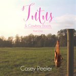 Tutus & Cowboy Boots, Part One : Tutus & Cowboy Boots cover image