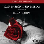 Con Pasion y sin Miedo, Volume 2 : Con Pasion y sin Miedo cover image