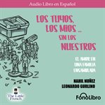 Los Tuyos, los Mios : sin los Nuestros cover image