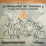 La Saga : Entre Karmas y Exorcismo. La Hermandad del Triskelion cover image