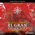 El Gran Genocidio : ¿Descubrimiento o Exterminio? cover image