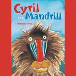 Cyril the Mandrill cover image