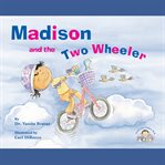 Madison and the Two Wheeler cover image