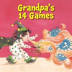 Grandpa's 14 Games : Hopeful Picture Books cover image