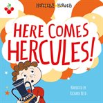 Here Comes Hercules! : Hopeless Heroes cover image