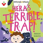 Hera's Terrible Trap! : Hopeless Heroes cover image