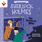 The Speckled Band : Sherlock Holmes Children's Collection cover image