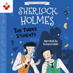 The Three Students : Sherlock Holmes Children's Collection cover image