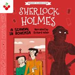 A scandal in bohemia : Sherlock Holmes children's collection cover image