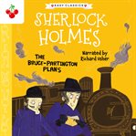 The Bruce-Partington Plans : Sherlock Holmes Children's Collection cover image