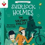 The Solitary Cyclist : Sherlock Holmes Children's Collection cover image