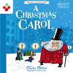 A Christmas carol. Charles Dickens children's collection cover image