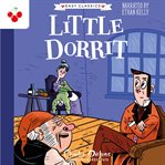 Little Dorrit : The Charles Dickens Children's Collection (Easy Classics) cover image