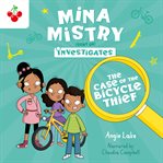 The Case of the Bicycle Thief : Mina Mistry Investigates cover image