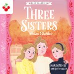 Three Sisters : Easy Classics Epic Collection cover image