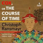 Cox or the Course of Time cover image