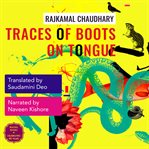 Traces of Boots on Tongue : and Other Stories cover image