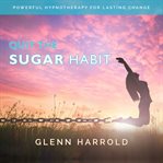 Quit the Sugar Habit cover image